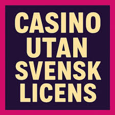 Fördelar och Nackdelar med Online Casino Utan Svensk Licens 1969481490